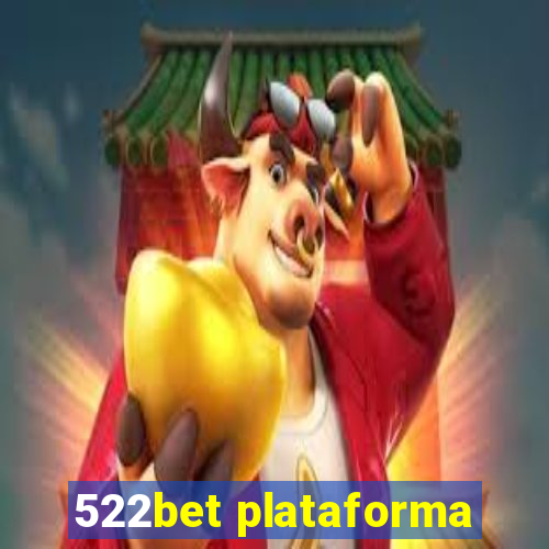 522bet plataforma